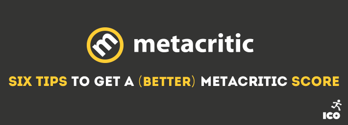 Six Tips to Get a (Better) Metacritic Score - ICO